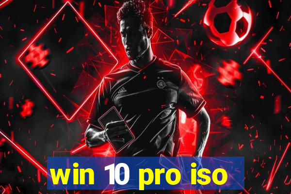win 10 pro iso